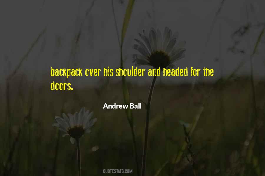 Andrew Ball Quotes #827336