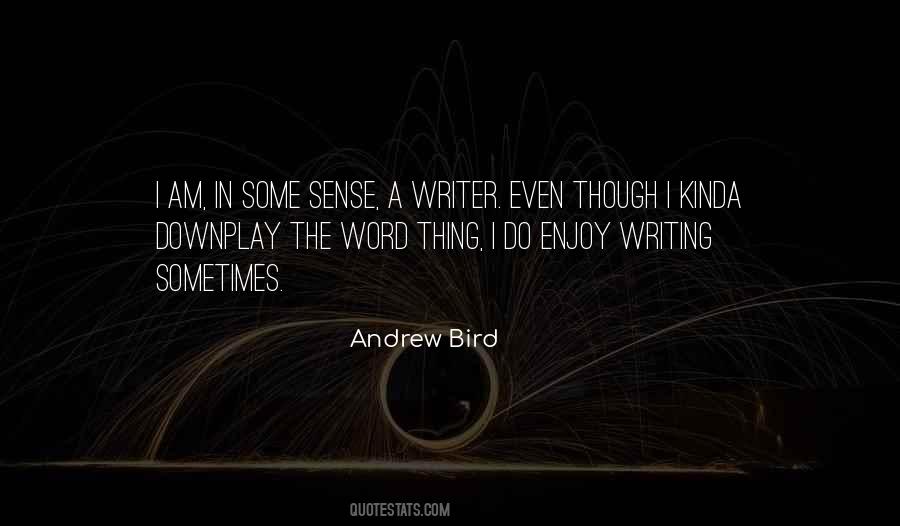 Andrew Bird Quotes #787824