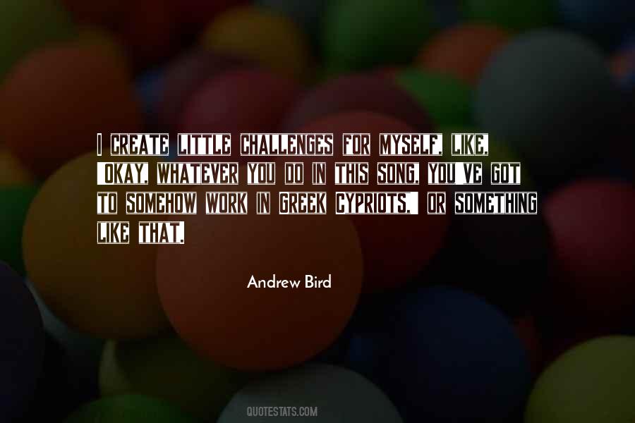 Andrew Bird Quotes #931258