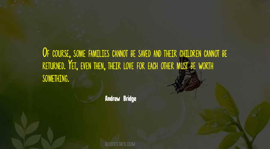Andrew Bridge Quotes #370679 Andrew Bridge Quotes #370679