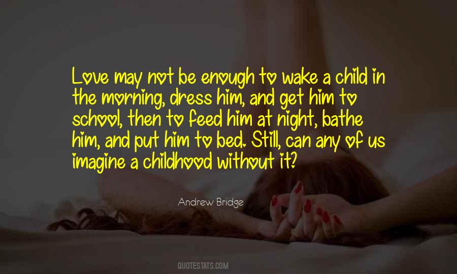 Andrew Bridge Quotes #904365