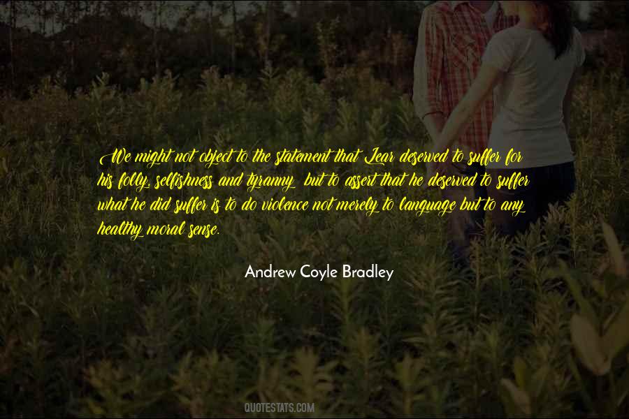 Andrew Coyle Bradley Quotes #1197417