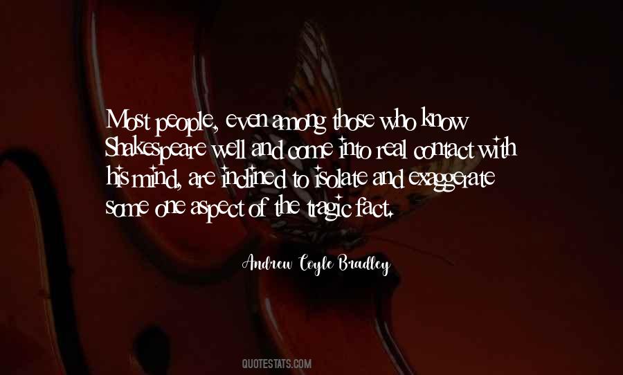 Andrew Coyle Bradley Quotes #1726248