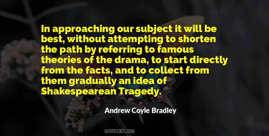 Andrew Coyle Bradley Quotes #953829