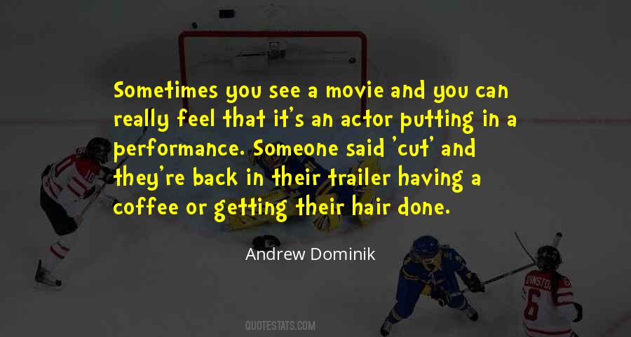 Andrew Dominik Quotes #874200