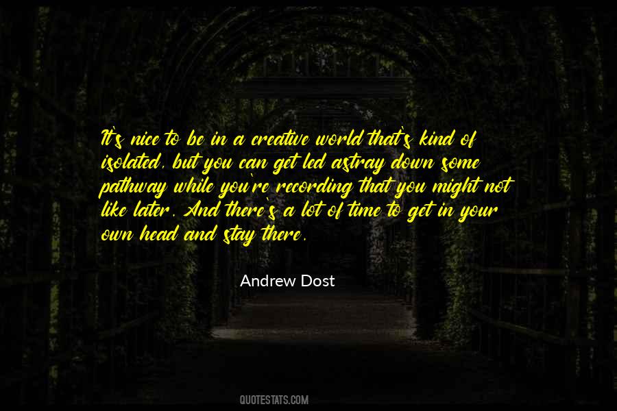 Andrew Dost Quotes #1616392