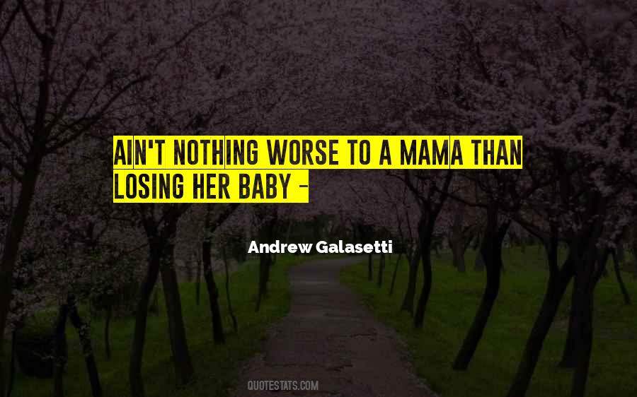 Andrew Galasetti Quotes #1318171