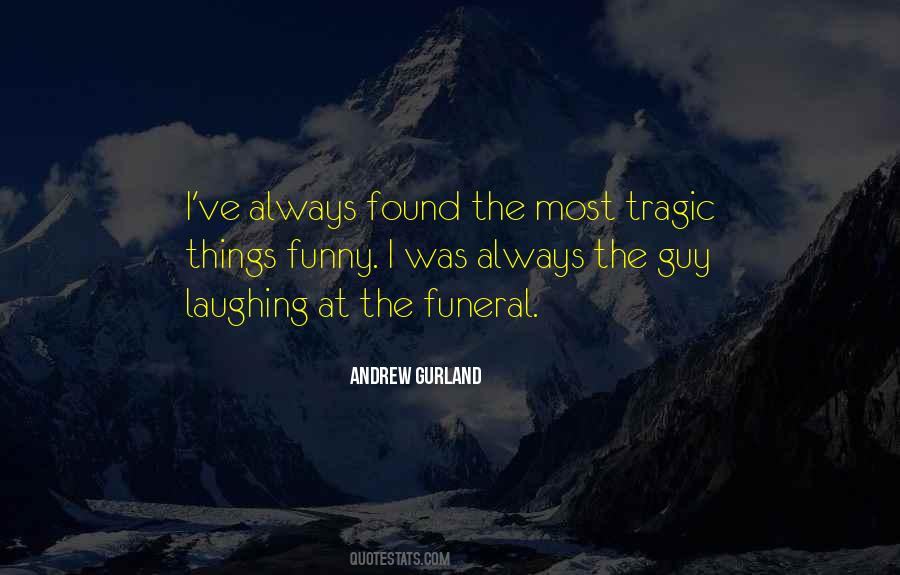 Andrew Gurland Quotes #560230