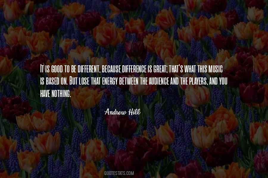 Andrew Hill Quotes #1178178