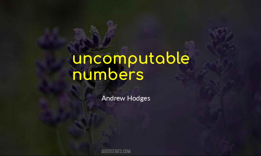 Andrew Hodges Quotes #463298