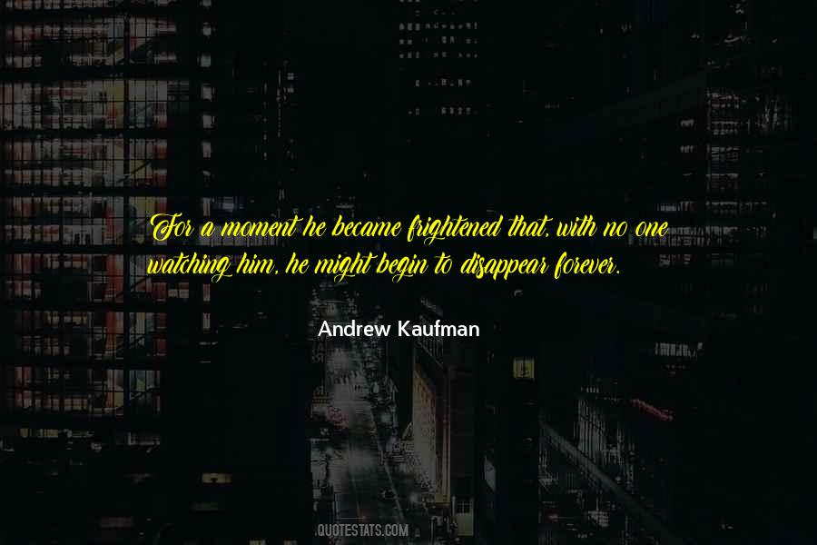 Andrew Kaufman Quotes #644098