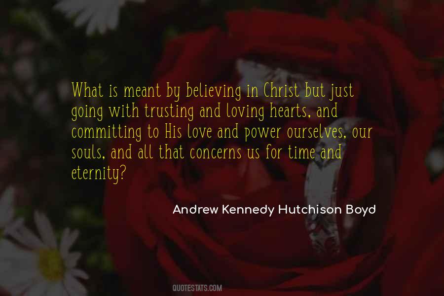 Andrew Kennedy Hutchison Boyd Quotes #372010