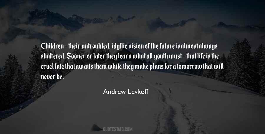 Andrew Levkoff Quotes #422161