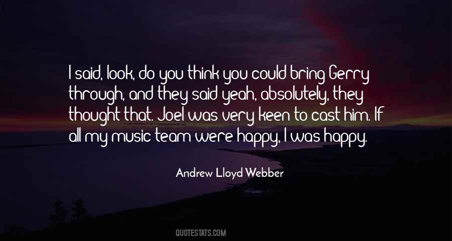 Andrew Lloyd Webber Quotes #1220947
