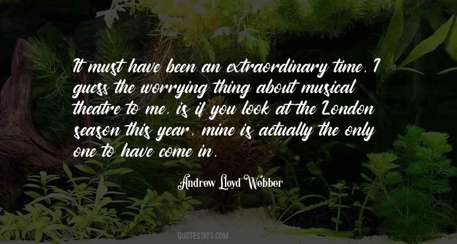 Andrew Lloyd Webber Quotes #507079