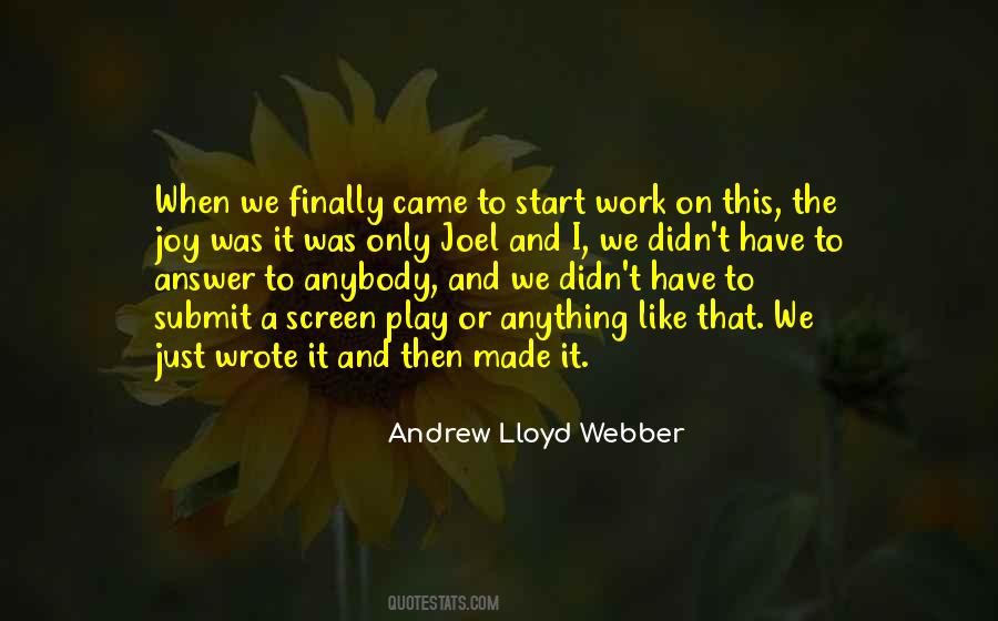 Andrew Lloyd Webber Quotes #912106