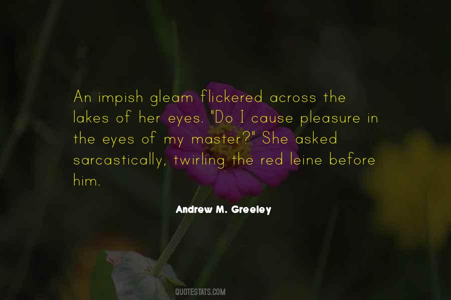 Andrew M. Greeley Quotes #634355