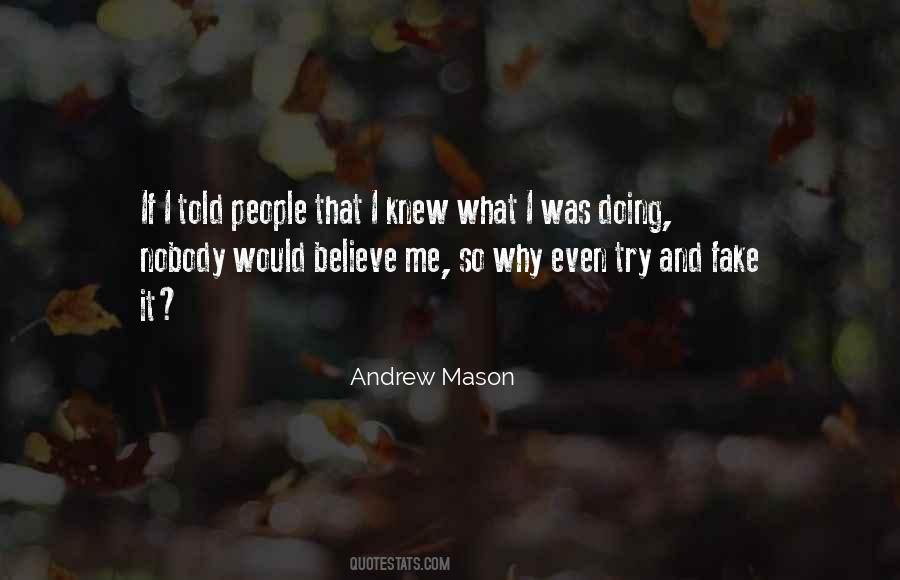 Andrew Mason Quotes #108707