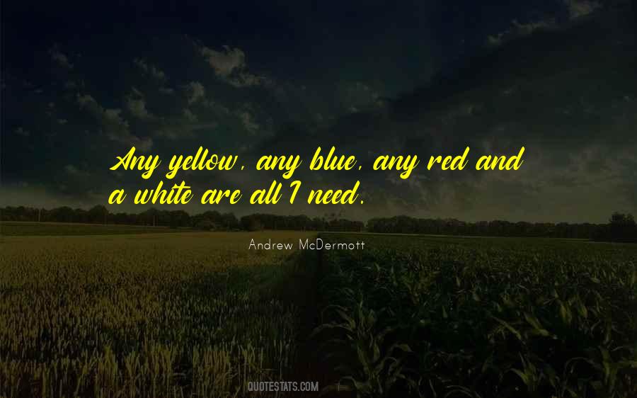 Andrew McDermott Quotes #1651930