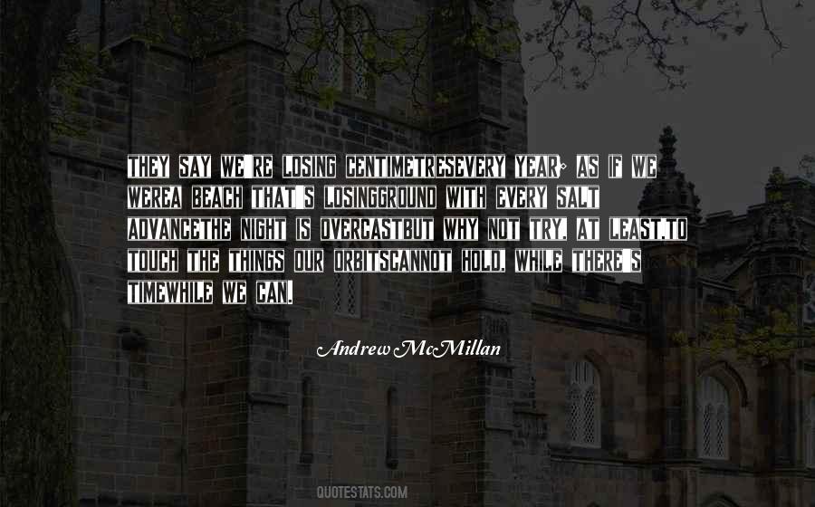 Andrew McMillan Quotes #986829