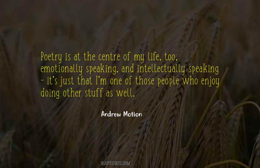 Andrew Motion Quotes #708292