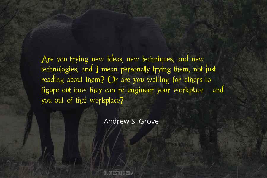 Andrew S. Grove Quotes #1562035