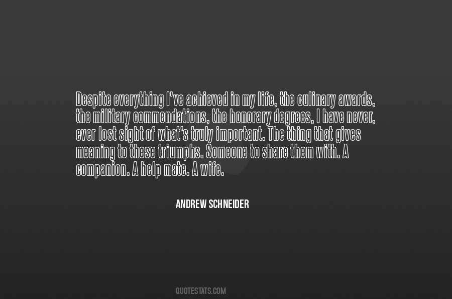 Andrew Schneider Quotes #1487428