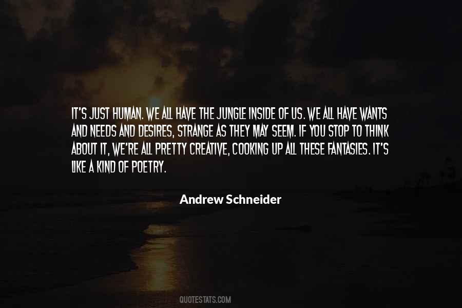 Andrew Schneider Quotes #1529650