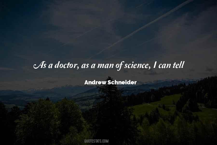 Andrew Schneider Quotes #1805790