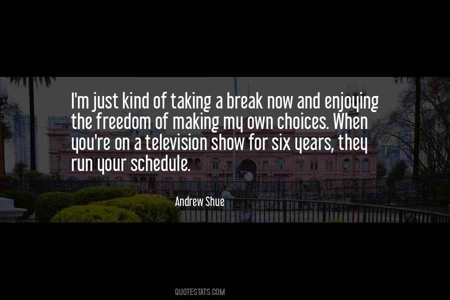 Andrew Shue Quotes #1368415