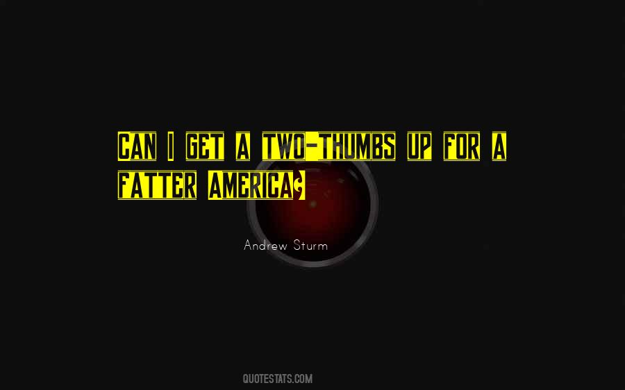 Andrew Sturm Quotes #1008480
