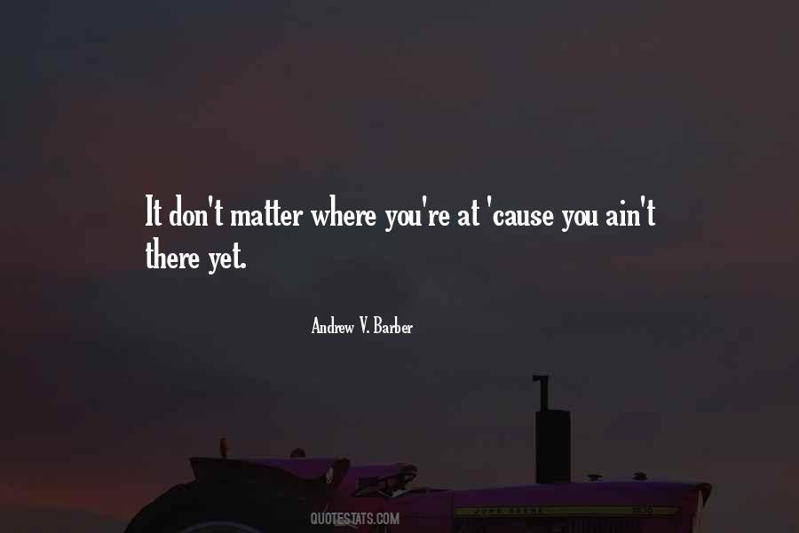 Andrew V. Barber Quotes #1678921