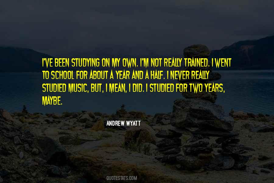 Andrew Wyatt Quotes #256078