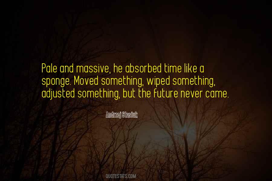Andrzej Stasiuk Quotes #200615