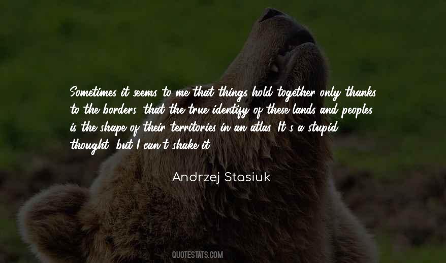 Andrzej Stasiuk Quotes #894826