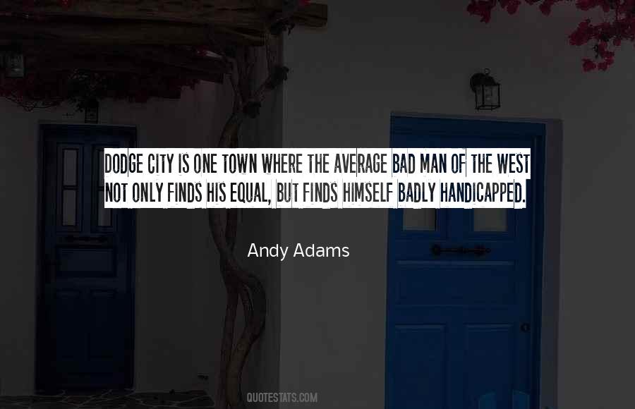 Andy Adams Quotes #1385716