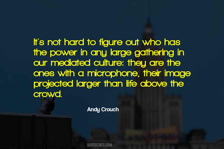 Andy Crouch Quotes #617220