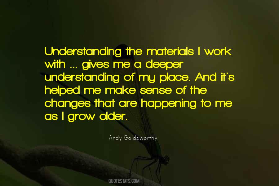 Andy Goldsworthy Quotes #1687493