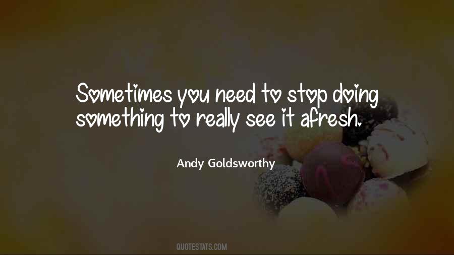 Andy Goldsworthy Quotes #386374