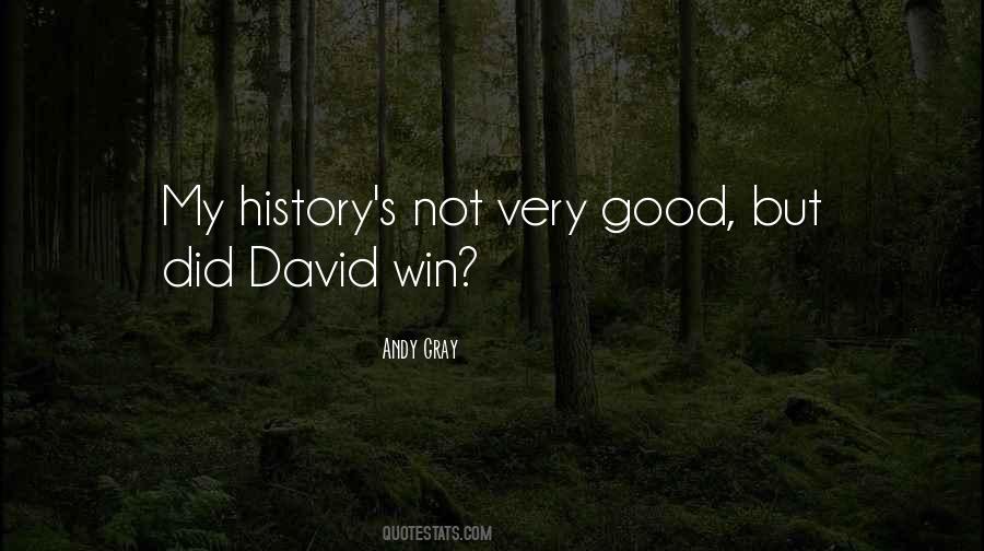 Andy Gray Quotes #1461736