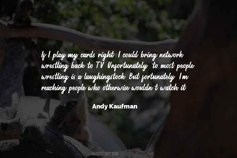 Andy Kaufman Quotes #113180