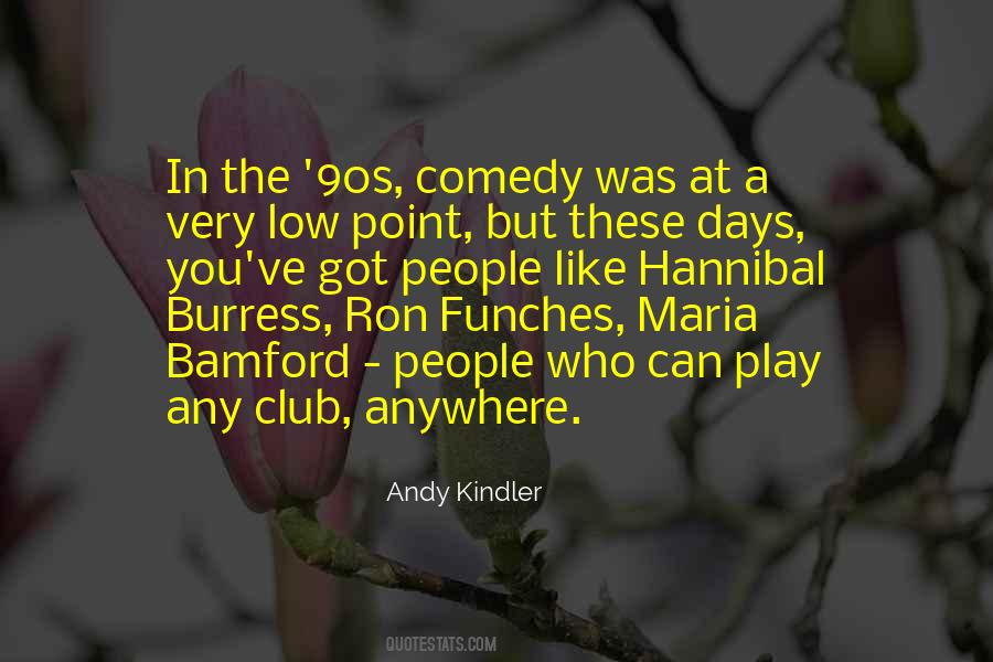 Andy Kindler Quotes #1832077