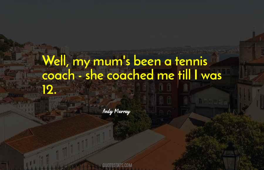 Andy Murray Quotes #684246