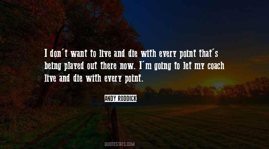 Andy Roddick Quotes #1737934