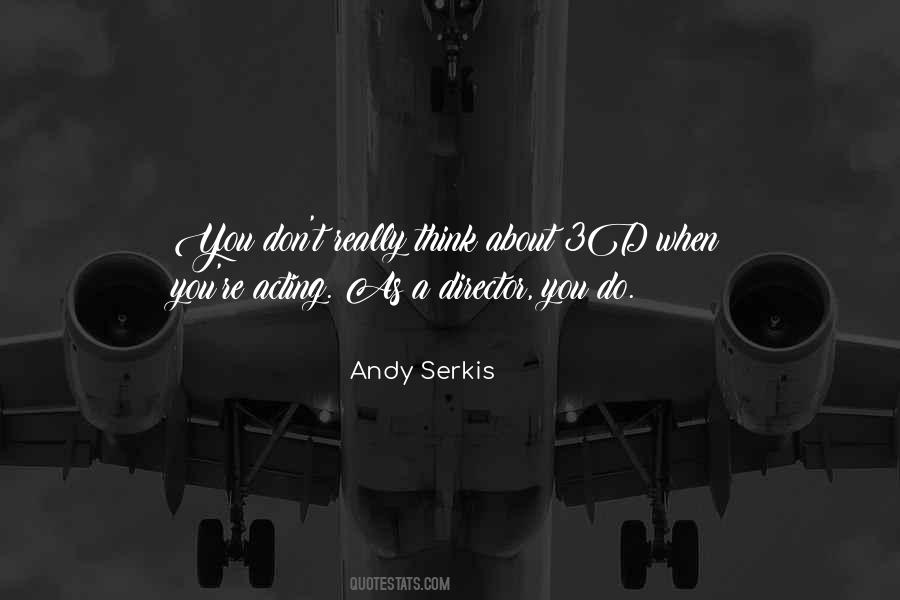 Andy Serkis Quotes #1455992