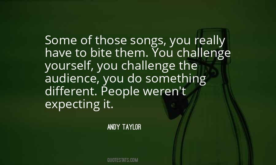 Andy Taylor Quotes #1858136