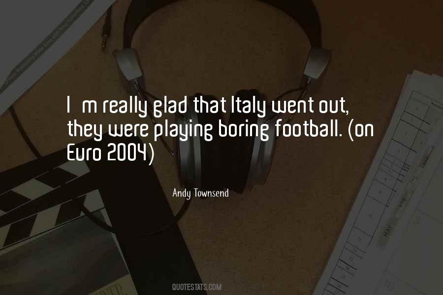 Andy Townsend Quotes #1728498
