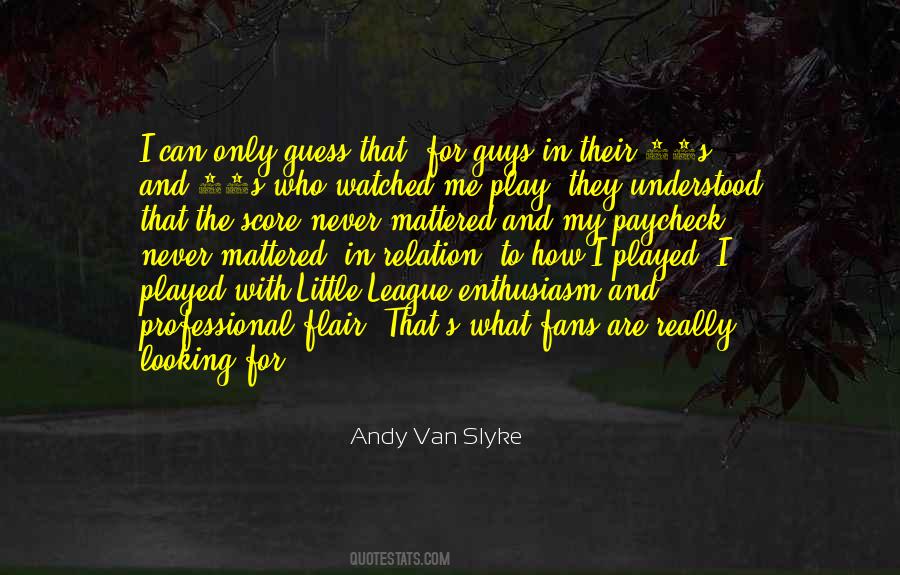 Andy Van Slyke Quotes #366793