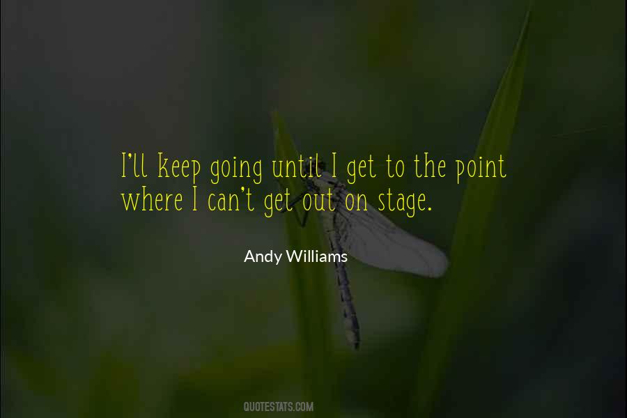 Andy Williams Quotes #1019598