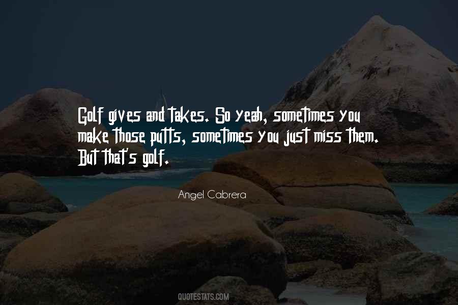 Angel Cabrera Quotes #681707